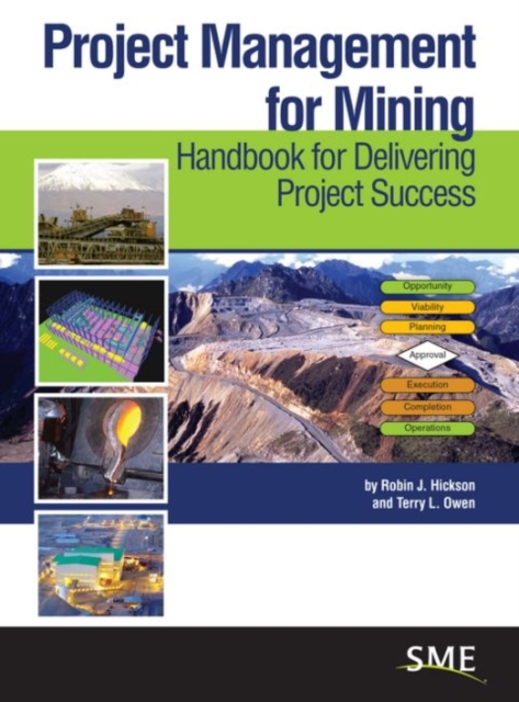Project Management for Mining : Handbook for Delivering Project Success, Hardback Book