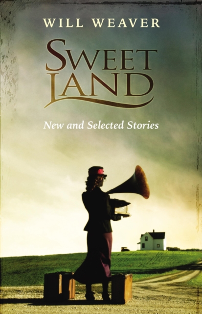 Sweet Land : New and Selected Stories, EPUB eBook