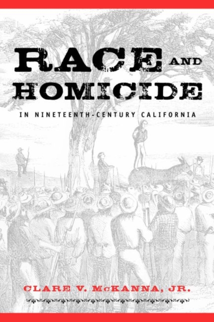 Race And Homicide In Nineteenth-Century California, EPUB eBook