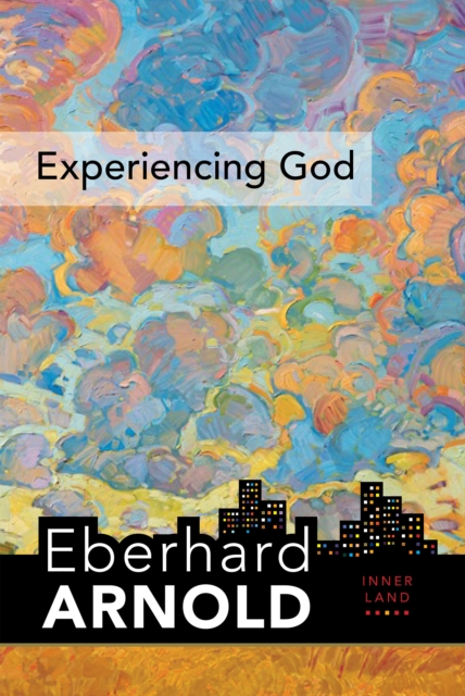 Experiencing God : Inner Land--A Guide into the Heart of the Gospel, Volume 3, EPUB eBook