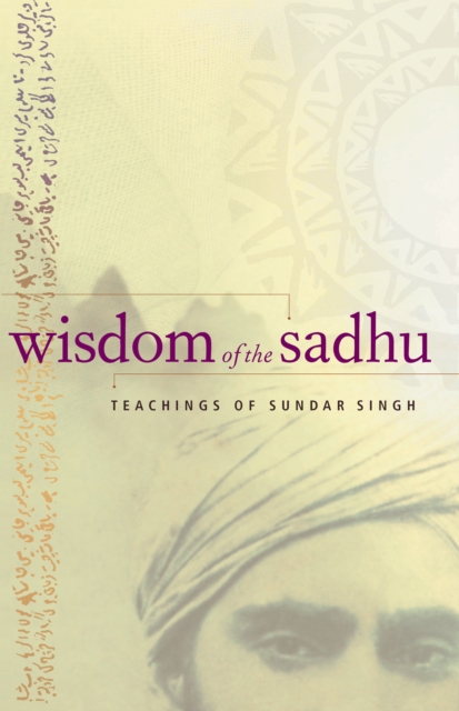 Wisdom of the Sadhu : Teachings of Sundar Singh, EPUB eBook
