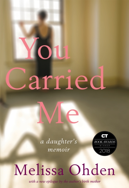 You Carried Me : A Daughter's Memoir, EPUB eBook