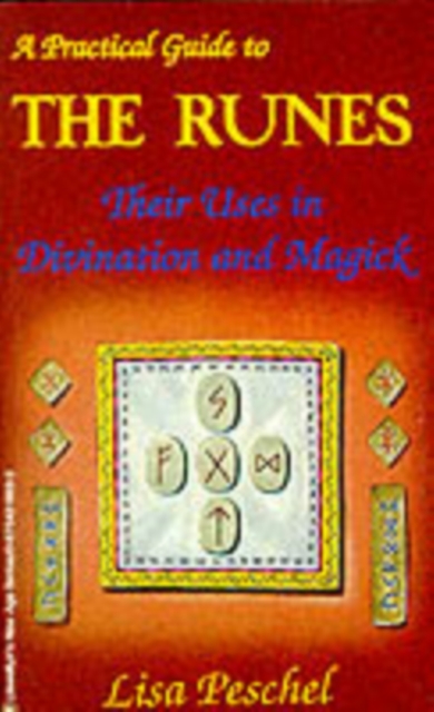 A Practical Guide to the Runes : Their Uses in Divination and Magick, Paperback / softback Book