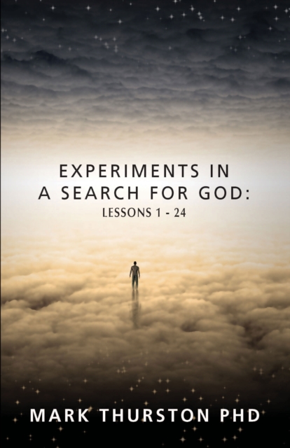 Experiments in a Search for God : Lessons 1-24, Paperback / softback Book