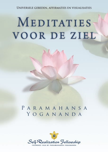 Meditaties voor de ziel : Universele gebeden, affirmaties en visualisaties, EPUB eBook