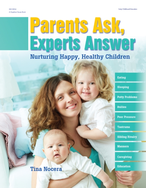 Parents Ask, Experts Answer : Nurturing Happy, Healthy Children, EPUB eBook