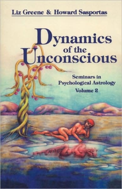 Dynamics of the Unconscious : Seminars in Psychological Astrology, Paperback / softback Book