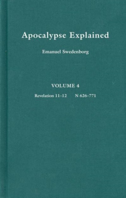 APOCALYPSE EXPLAINED 4 : Volume 4, Hardback Book