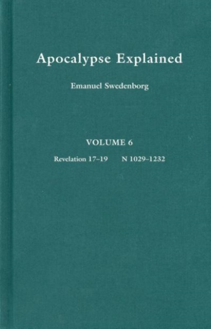 APOCALYPSE EXPLAINED 6 : Volume 6, Hardback Book