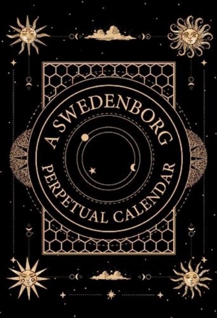 A Swedenborg Perpetual Calendar : Thoughts for the Day to Return to Year after Year, Paperback / softback Book