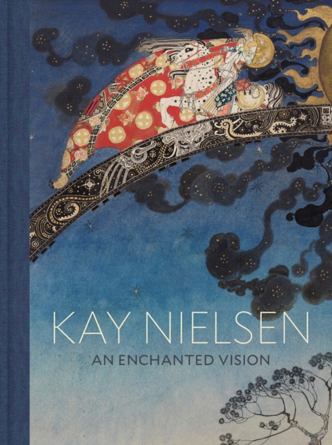 Kay Nielsen: An Enchanted Vision, Hardback Book