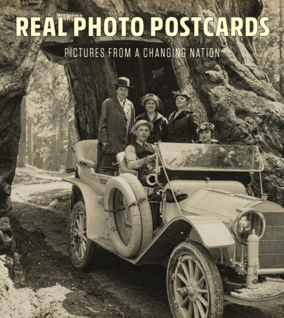 Real Photo Postcards : Pictures from a Changing Nation, Hardback Book