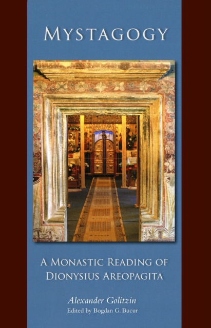 Mystagogy : A Monastic Reading of Dionysius Areopagita, EPUB eBook
