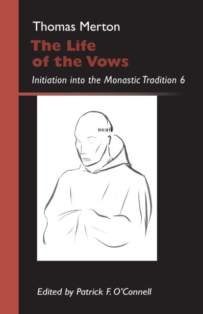 The Life of the Vows : Initiation into the Monastic Tradition 6, EPUB eBook