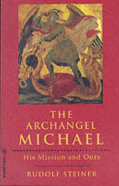 The Archangel Michael : His Mission and Ours, Paperback / softback Book