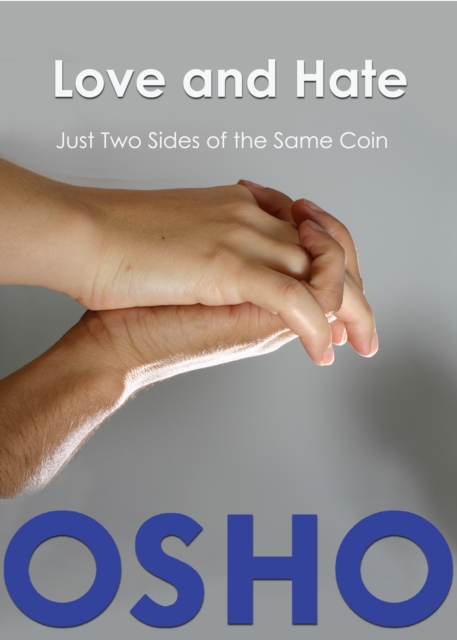 Love and Hate : Just Two Sides of the Same Coin, EPUB eBook