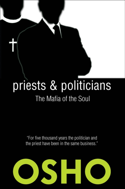 Priests and Politicians : The Mafia of the Soul, EPUB eBook