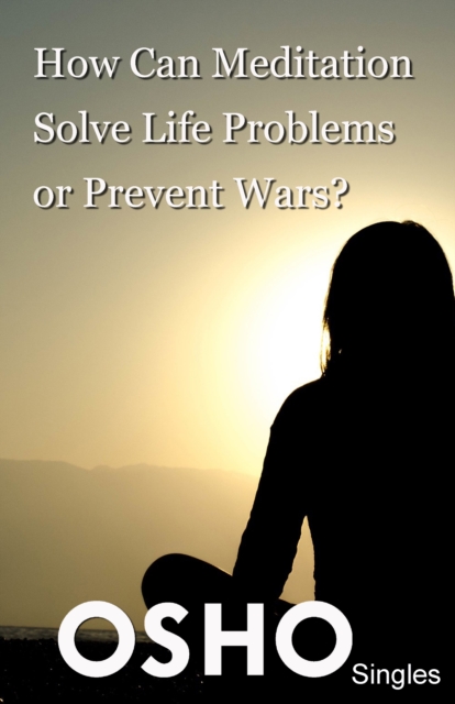 How Can Meditation Solve Life Problems or Prevent Wars?, EPUB eBook