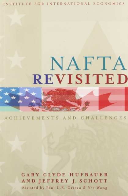 NAFTA Revisited : Achievements and Challenges, PDF eBook