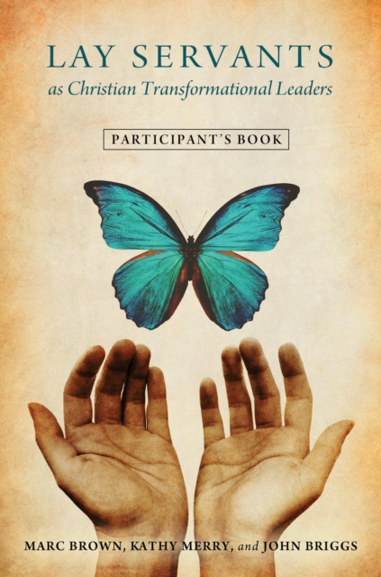 Lay Servants as Christian Transformational Leaders : Participant's Book, EPUB eBook