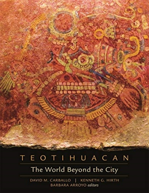 Teotihuacan : The World Beyond the City, Hardback Book