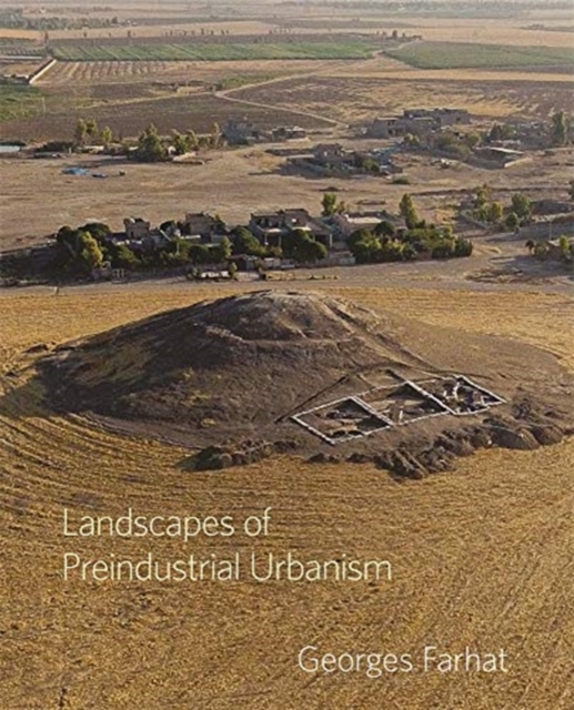 Landscapes of Preindustrial Urbanism, Hardback Book