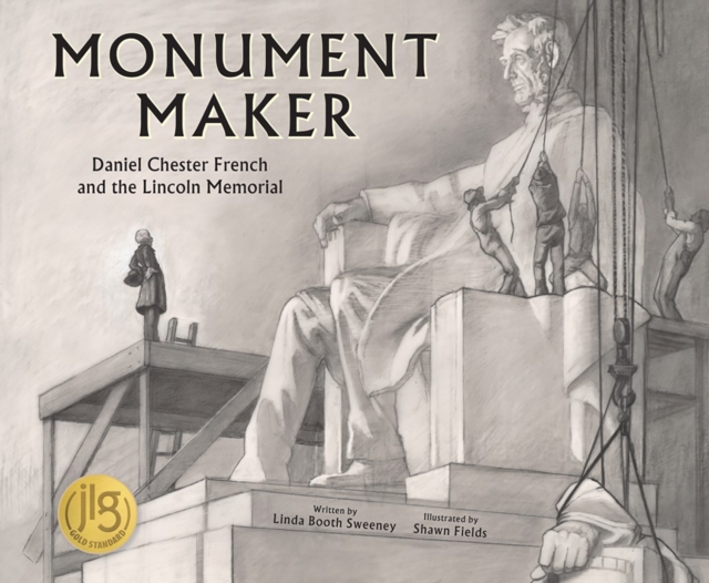 Monument Maker : Daniel Chester French and the Lincoln Memorial, EPUB eBook