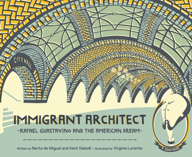 Immigrant Architect : Rafael Guastavino and the American Dream, EPUB eBook