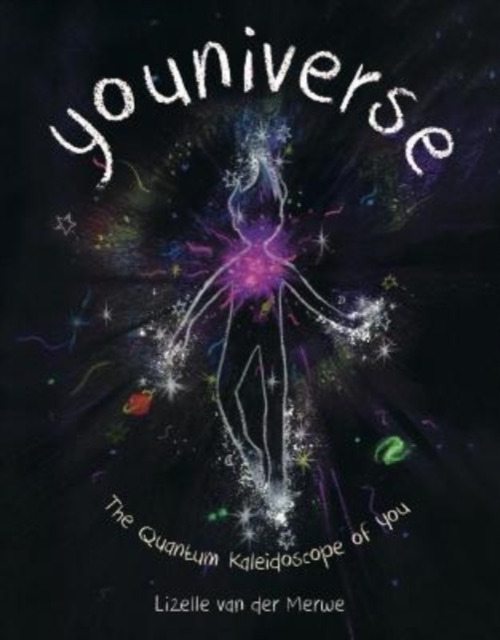 Youniverse : The Quantum Kaleidoscope of You, Hardback Book