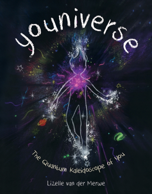 Youniverse : The Quantum Kaleidoscope of You, EPUB eBook