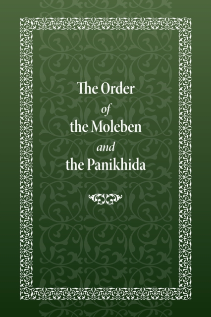 The Order of the Moleben and the Panikhida, Hardback Book
