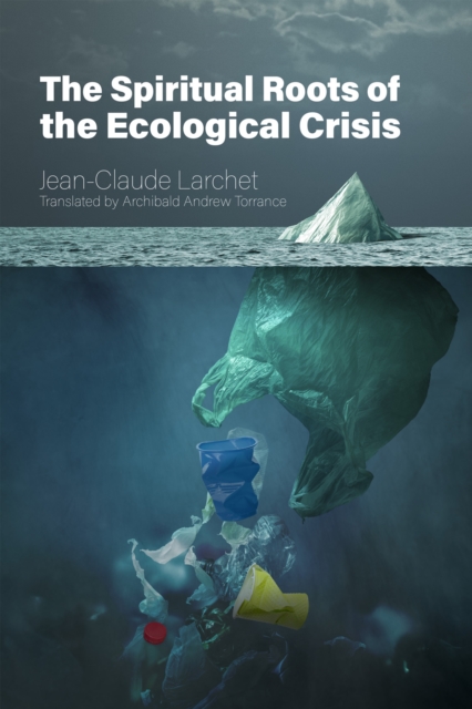 The Spiritual Roots of the Ecological Crisis, EPUB eBook