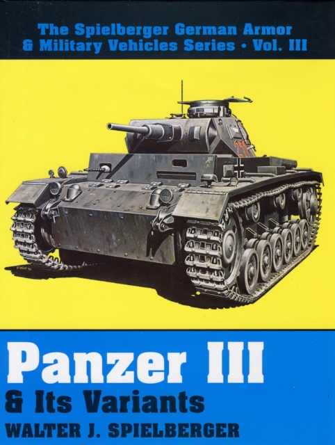 Panzer III & Its Variants, Hardback Book