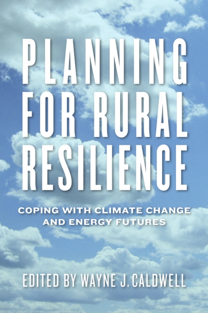Planning for Rural Resilience : Coping with Climate Change and Energy Futures, EPUB eBook