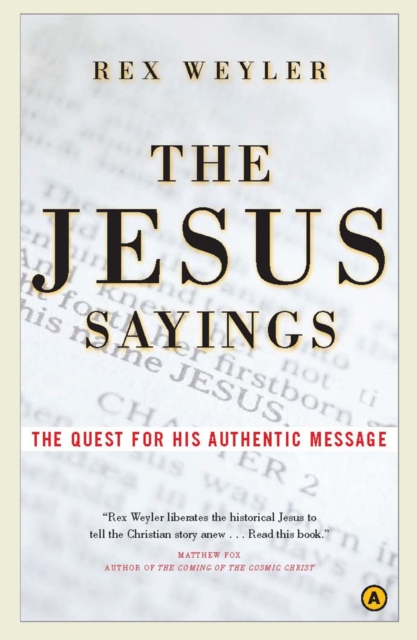The Jesus Sayings : The Quest for His Authentic Message, EPUB eBook