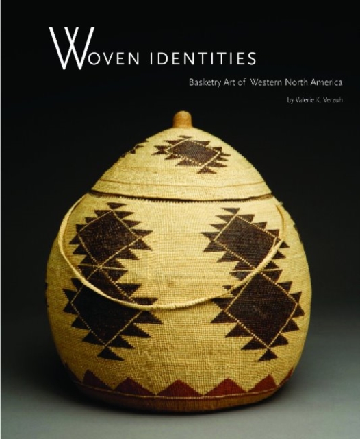 Woven Identities : Basketry Art of Western North America, Hardback Book