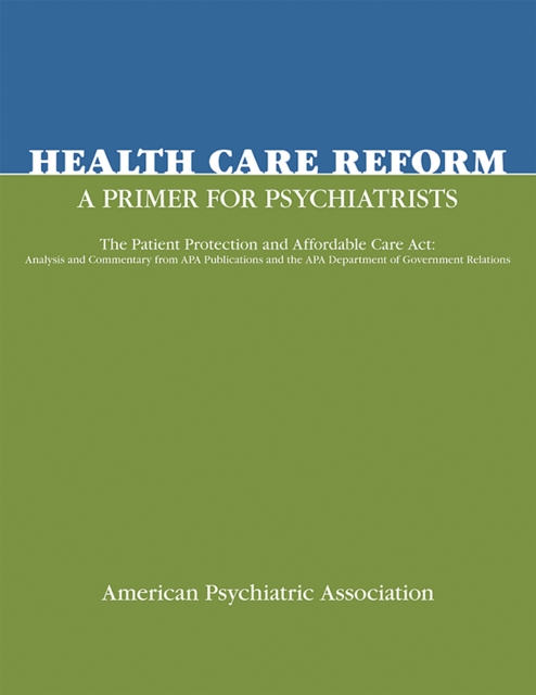 Health Care Reform : A Primer for Psychiatrists, EPUB eBook