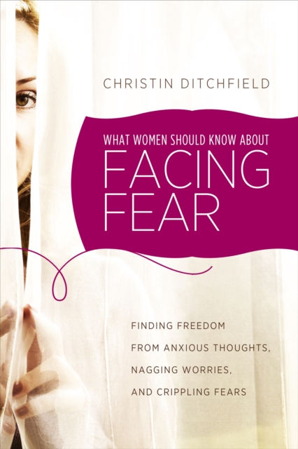 What Women Should Know about Facing Fear, EPUB eBook