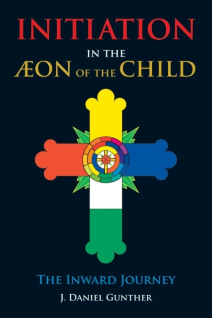 Initiation in the Aeon of the Child : The Inward Journey, EPUB eBook