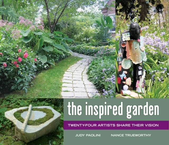 Inspired Garden : 24 Artists Share Their Vision, EPUB eBook
