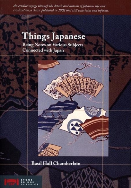 Things Japanese : Being Notes on Various Subjects Connected with Japan, EPUB eBook