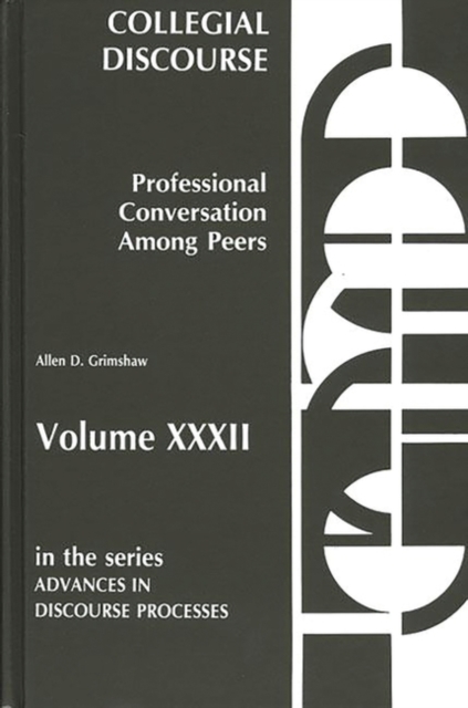 Collegial Discourse--Professional Conversation Among Peers, Hardback Book