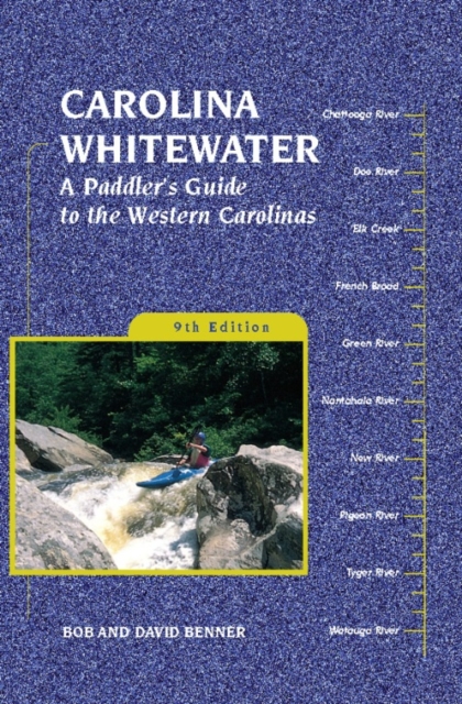 Carolina Whitewater : A Paddler's Guide to the Western Carolinas, EPUB eBook