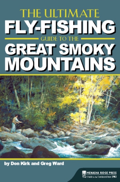 The Ultimate Fly-Fishing Guide to the Great Smoky Mountains, EPUB eBook