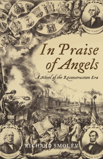 In Praise of Angels : A Novel of the Reconstruction Era, EPUB eBook
