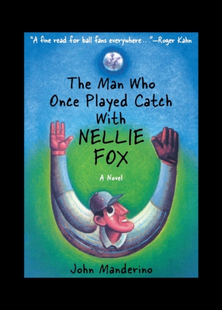 The Man Who Once Played Catch With Nellie Fox, EPUB eBook