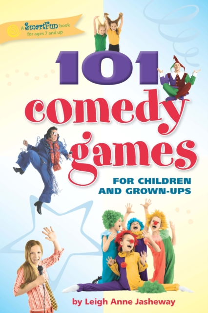 101 Comedy Games for Children and Grown-Ups, EPUB eBook