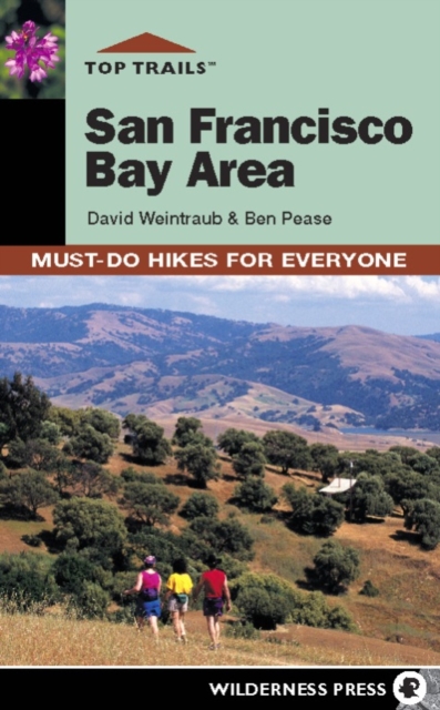 Top Trails: San Francisco Bay Area : Must-Do Hikes for Everyone, EPUB eBook