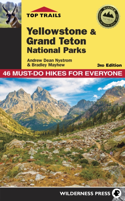 Top Trails: Yellowstone and Grand Teton National Parks : 46 Must-Do Hikes for Everyone, EPUB eBook