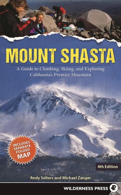 Mount Shasta : A Guide to Climbing, Skiing, and Exploring California's Premier Mountain, EPUB eBook